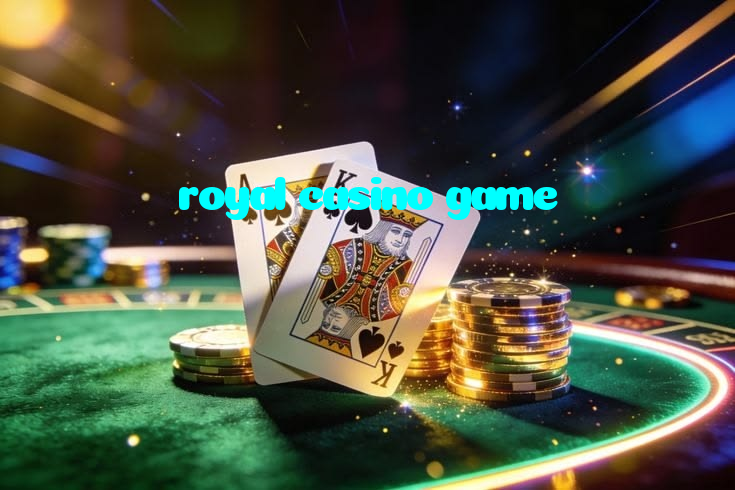 royal casino game